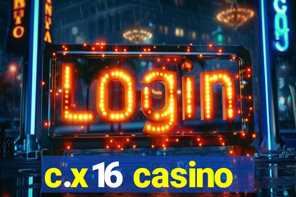 c.x16 casino